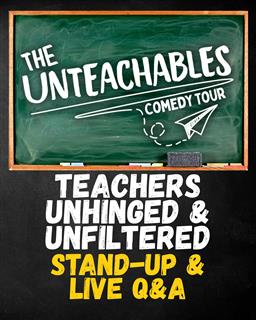 The Unteachables!