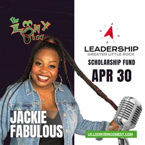 Leadership Greater Little Rock Fundraiser featuring Jackie Fabulous